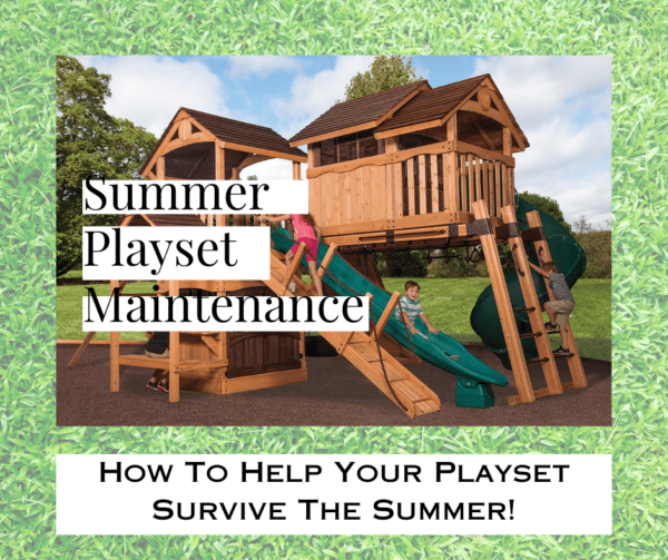 Summer Maintenance Tips for Wooden Playsets in Austin, TX Texas