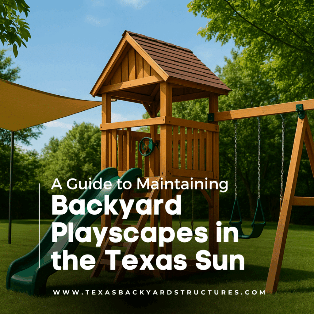 Maintaining premium backyard playscapes in austin texas